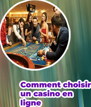 Comment choisir son casino en ligne